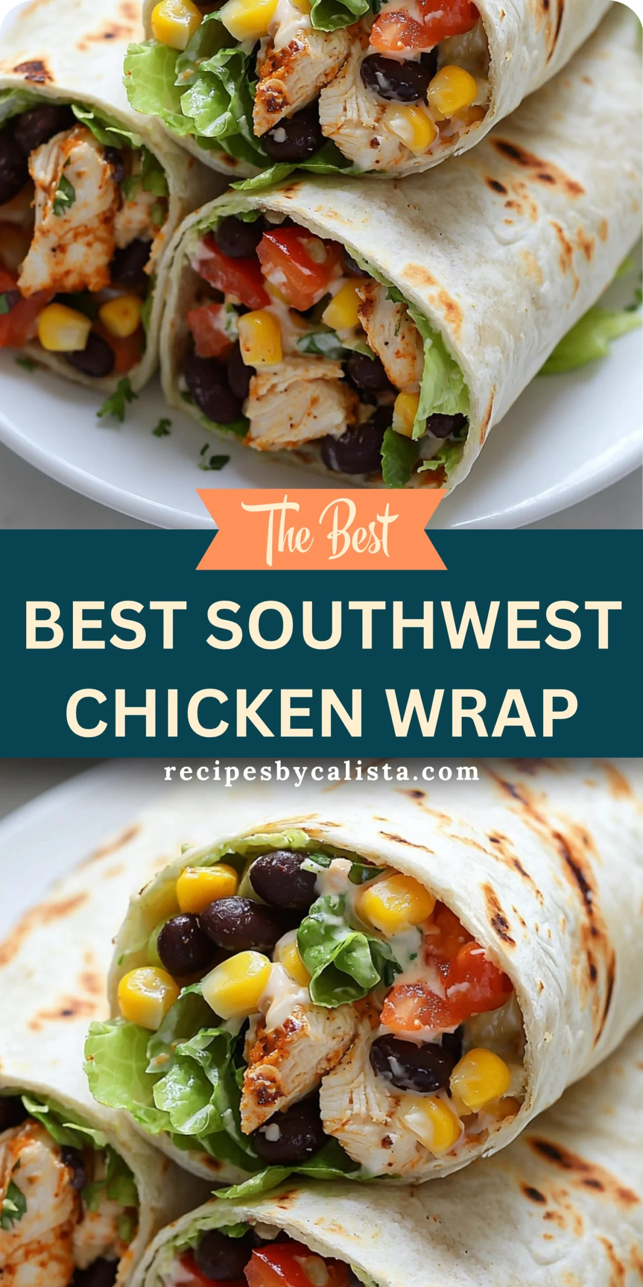 Best Southwest Chicken Wrap